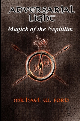 ADVERSARIAL LIGHT - Magick of the Nephilim 0578044633 Book Cover