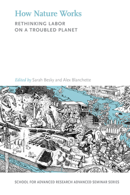 How Nature Works: Rethinking Labor on a Trouble... 0826360858 Book Cover
