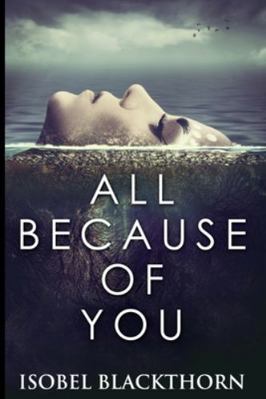All Because of You 1715604474 Book Cover