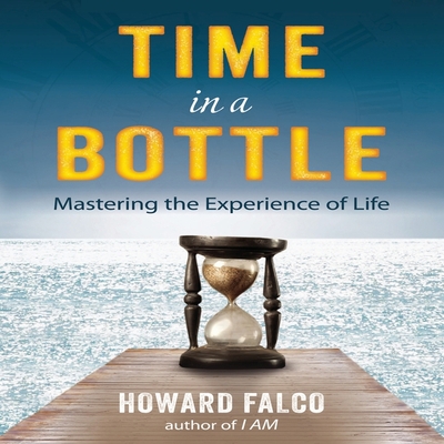 Time in a Bottle: Mastering the Experience of Life B08Z2NV1D3 Book Cover