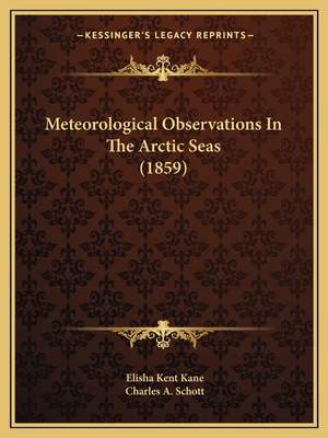 Meteorological Observations in the Arctic Seas ... 1163933244 Book Cover