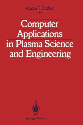 Computer Applications in Plasma Science and Eng... 1461277949 Book Cover