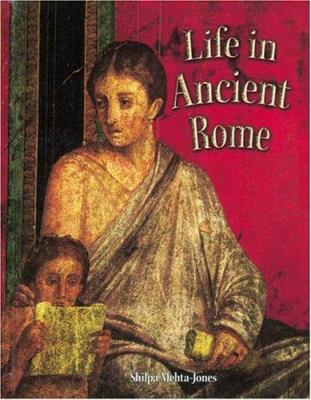 Life in Ancient Rome 0778720349 Book Cover