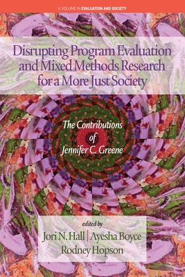 Disrupting Program Evaluation and Mixed Methods... B0BQCWQTZV Book Cover