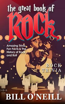 The Great Book of Rock Trivia: Amazing Trivia, ... 1724747061 Book Cover