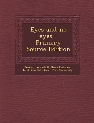 Eyes and No Eyes - Primary Source Edition 1295720868 Book Cover