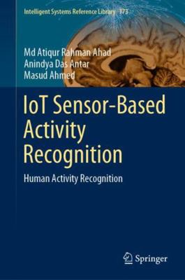 Iot Sensor-Based Activity Recognition: Human Ac... 3030513785 Book Cover