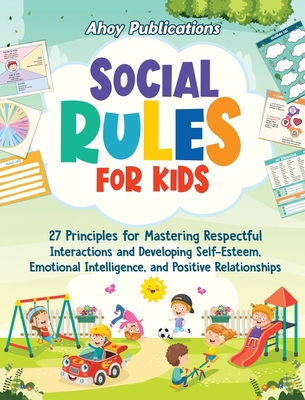 Social Rules for Kids: 27 Principles for Master... 1961217376 Book Cover