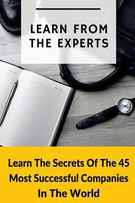 Learn From The Experts 1548498998 Book Cover