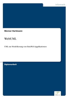 WebUML: UML zur Modellierung von DataWeb Applik... [German] 3838632532 Book Cover