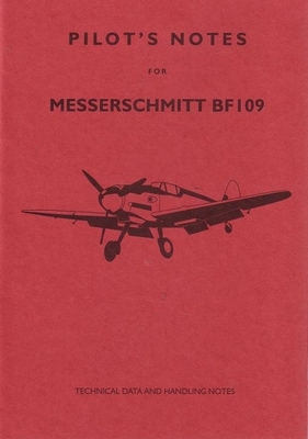 Messerschmitt 109 Pilot's Notes: Air Ministry P... 085979119X Book Cover
