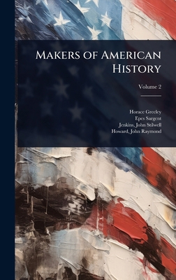 Makers of American History 1024019322 Book Cover