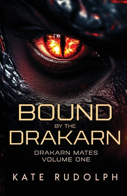 Bound by the Drakarn: Drakarn Mates Volume One 1953748740 Book Cover