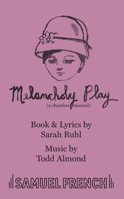 Melancholy Play: A Chamber Musical 0573702969 Book Cover