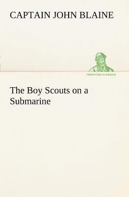 The Boy Scouts on a Submarine 3849187306 Book Cover