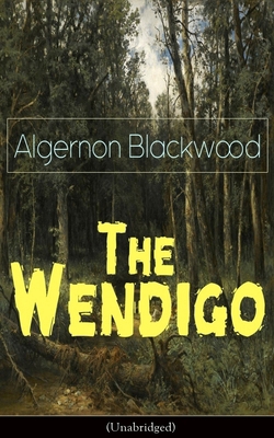 The Wendigo (Unabridged): Horror Classic 8027330963 Book Cover