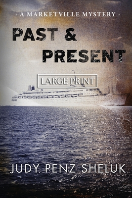 Past & Present: A Marketville Mystery - LARGE P... [Large Print] 1989495354 Book Cover