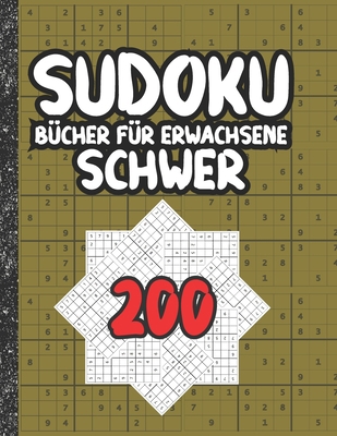 Sudoku Bücher für Erwachsene schwer: 200 Sudoku... [German] B087629MNC Book Cover