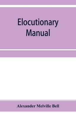 Elocutionary manual: the principles of elocutio... 9353955394 Book Cover