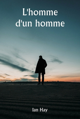 L'homme d'un homme [French] 9359254282 Book Cover