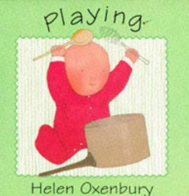Playing (Baby Board Books) 0744537134 Book Cover