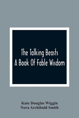 The Talking Beasts: A Book Of Fable Wisdom 9354366678 Book Cover