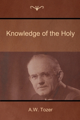 Knowledge of the Holy 1604448474 Book Cover