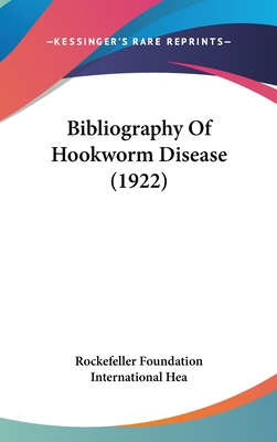 Bibliography Of Hookworm Disease (1922) 1437001254 Book Cover