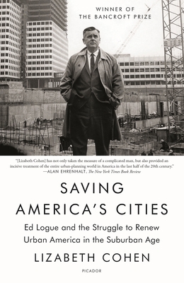 Saving America's Cities: Ed Logue and the Strug... 1250758017 Book Cover