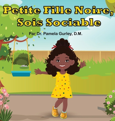 Petite Fille Noire, Sois Sociable [French] 1737491443 Book Cover