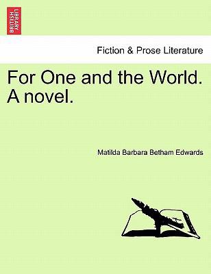 For One and the World. a Novel. 1241200734 Book Cover