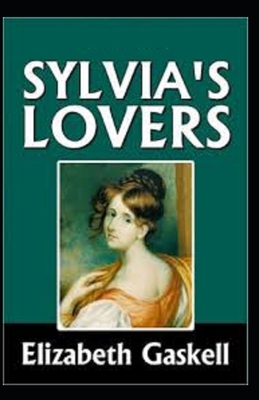 Sylvia's Lovers Illustrated B08K41YB3Z Book Cover
