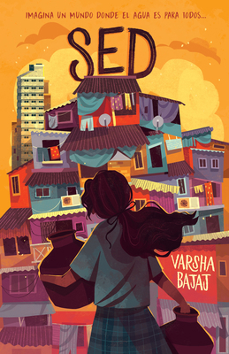 Sed. Imagina Un Mundo Donde El Agua Es Para Tod... [Spanish] 1644738368 Book Cover