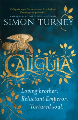 Caligula (The Damned Emperors) 1409175170 Book Cover