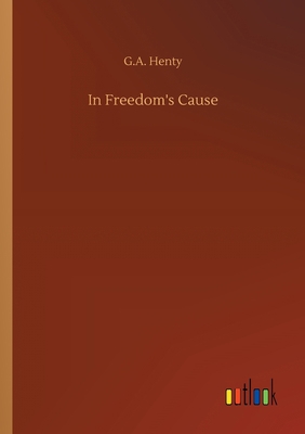 In Freedom's Cause 375230104X Book Cover