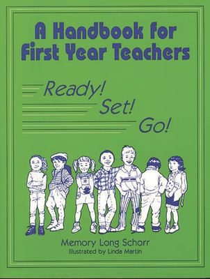 A Handbook for First Year Teachers: Ready, Set,... 1563081709 Book Cover