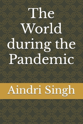 The World during the Pandemic B09W1MP1CB Book Cover