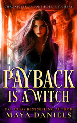 Payback Is a Witch: One Witch. Zero Chill. Infi... 1036705811 Book Cover