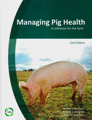 Managing Pig Health: A Reference for the Farm (... 0955501156 Book Cover