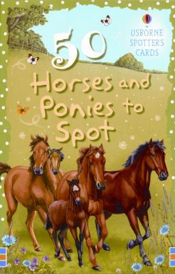 50 Horses and Ponies to Spot (Spotter's Cards) 0794521711 Book Cover