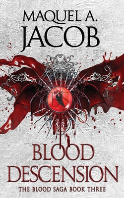 Blood Descension: The Blood Saga 195043821X Book Cover