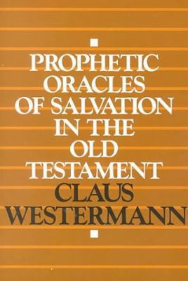 Prophetic Oracles of Salvation in the Old Testa... 0567291979 Book Cover