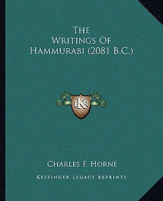 The Writings Of Hammurabi (2081 B.C.) 1162887974 Book Cover