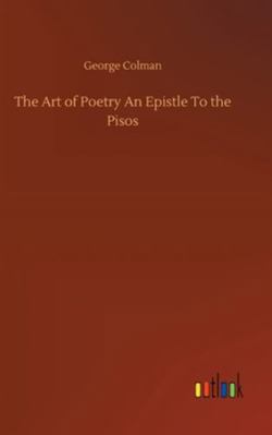 The Art of Poetry An Epistle To the Pisos 3752358750 Book Cover