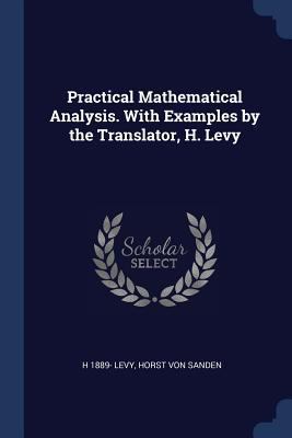 Practical Mathematical Analysis. With Examples ... 1376829096 Book Cover