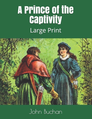A Prince of the Captivity: Large Print 1712044257 Book Cover