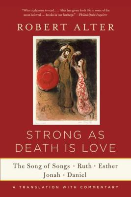 Strong as Death Is Love: The Song of Songs, Rut... 0393352250 Book Cover