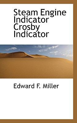 Steam Engine Indicator Crosby Indicator 1117800695 Book Cover