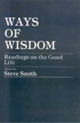 Ways of Wisdom: Readings on the Good Life B08F3LWZY3 Book Cover