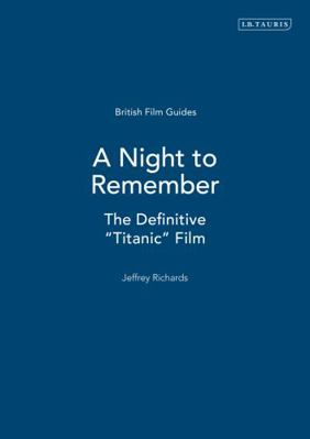 A Night to Remember: The Definitive "Titanic" Film 1860648495 Book Cover